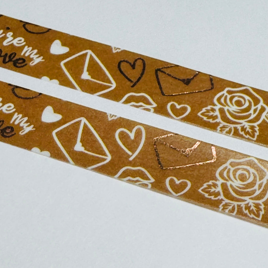 YOU'RE MY LOVE Valentine Rose Gold Foil Washi Tape ~ 1 Roll ~ 15mm x 10m (33 Feet)